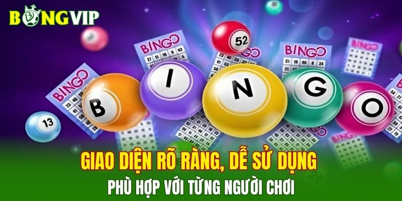 Giao diện rõ ràng, dễ sử dụng phù hợp với từng người chơi