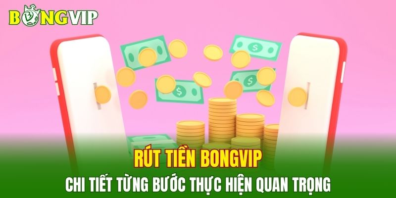 rút tiền BONGVIP